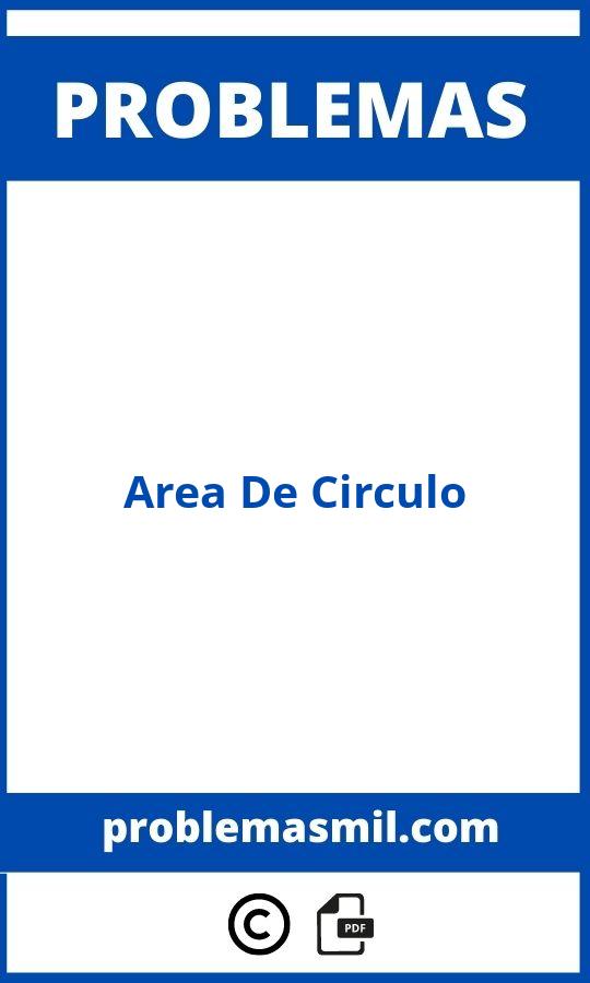 Problemas De Area De Circulo Resueltos