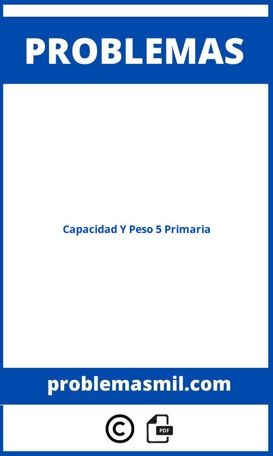 Problemas De Capacidad Y Peso 5 Primaria