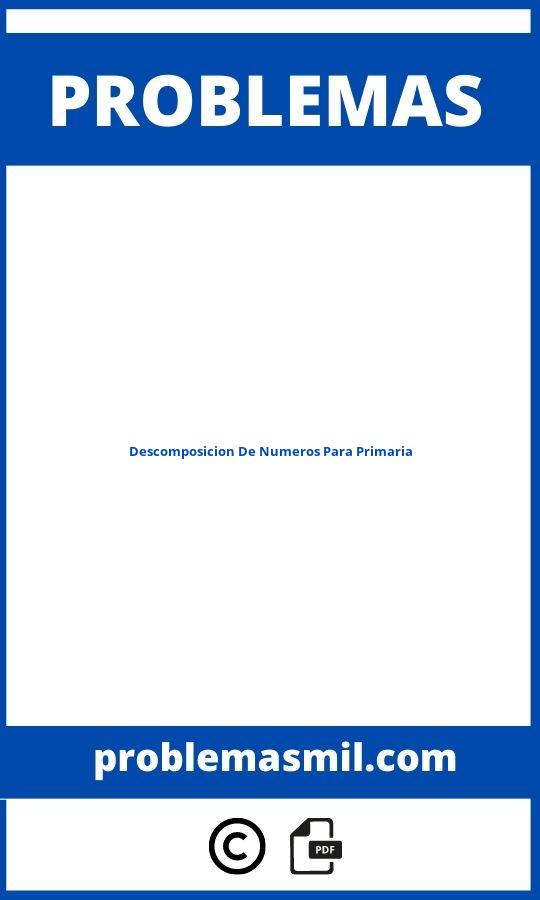 Problemas De Descomposicion De Numeros Para Primaria