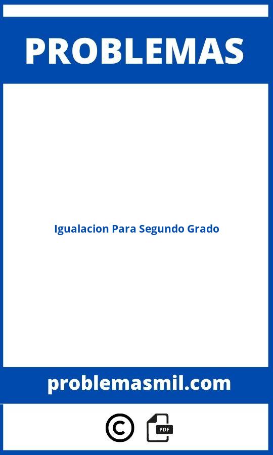 Problemas De Igualación Para Segundo Grado