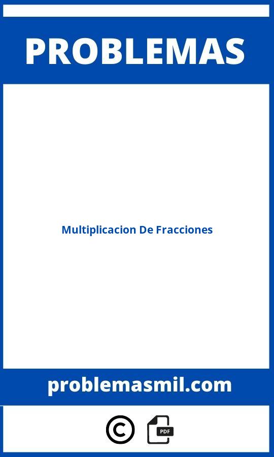 Problemas De Multiplicacion De Fracciones Pdf