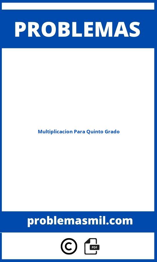 Problemas De Multiplicación Para Quinto Grado