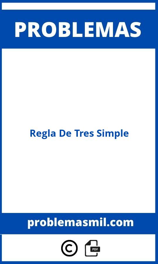 Problemas De Regla De Tres Simple